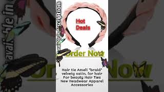 Hair tie Ameli "braid" velvety satin, for hair For beauty Hair Ties New Headwear Apparel #short