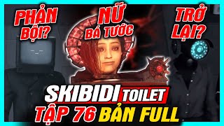 Phân Tích Skibidi Toilet 76 P2 Bản Full: Giải Mã Sự Phản Bội Của TV Man | meGAME