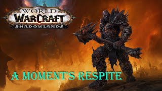 QUEST: A Moment's Respite - Shadowlands BETA - World of Warcraft - 4K - 9