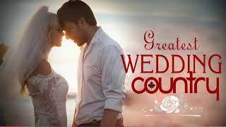 Best Wedding Country Love Songs Collection II Greatest Romantic Country Songs For Wedding Ever