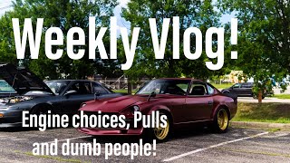 Weekly Vlog -  Build your car for you! 535HP Rb25det Datsun Pulls!