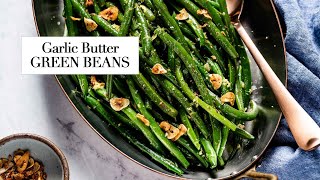 How to Boil Green Beans + Garlic Butter Green Beans Recipe