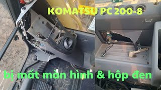 máy xúc komatsu pc 200 - 8 bị mất trộm màn hình và hộp đen trong 1 đêm mưa gió