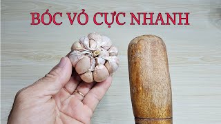 MẸO BÓC VỎ TỎI DỄ DÀNG VÀ DÃ TỎI KHÔNG BAO GIỜ VĂNG RA NGOÀI CỰC HAY