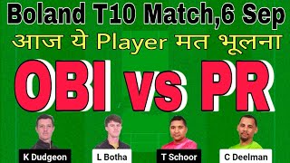 obi vs pr dream11 prediction today match.obi vs pr match.obi vs pr t10 dream11 team today.boland t10