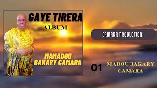 GAYE TIRERA - MAMADOU BAKARY CAMARA - (Camara production)