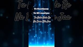 Ve Haaniyaan | Trending Shorts #shorts #ytshorts #trending #love #romantic #lyrics #lyrical #song