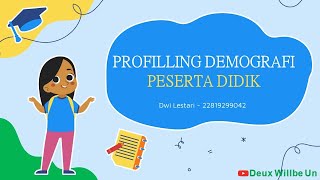 PROFILLING DEMOGRAFI PESERTA DIDIK - KONEKSI - PEMAHAMAN PESERTA DIDIK - TOPIK 3 PRAJAB