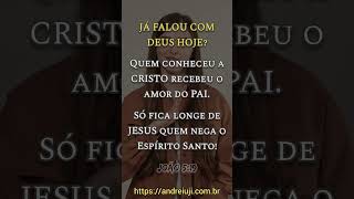 JÁ FALOU COM DEUS HOJE? João 5:19 - ANDRÉ IUJI