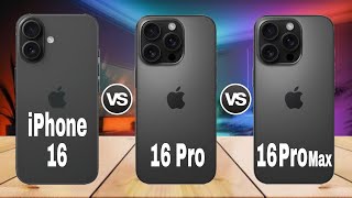 iPhone 16 Pro Max Vs iPhone 16 Pro Vs iPhone 16 full Spec Comparison