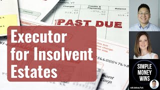 E207 Hire a Professional Executor for your Insolvent Estate