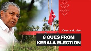 8 Cues from Kerala election | Joe-metric View