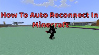 How To Auto Reconnect In Minecraft 1.20+