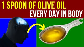 1 Spoonful Of Olive Oil Every Day Does THIS To Your Body