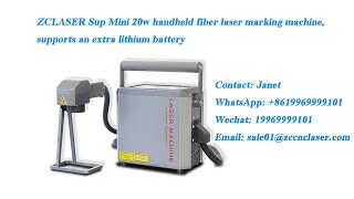 ZCLASER Sup Mini 20w handheld fiber laser marking machine