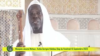 Mosquée Janatul Mahwa: Xutba Serigne Habibou Diop du Vendredi 15 Septembre 2023