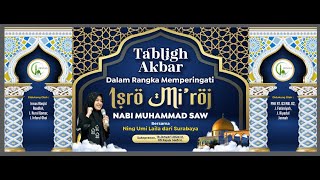 TABLIGH AKBAR  Dalam Rangka Peringatan ISRO MI'ROJ  NABI MUHAMMAD. S A W - Bersama NING UMI NAILA