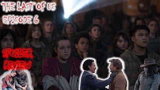 The Last of Us Episode 6 Review, the father-daughter bond