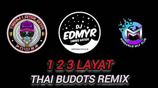 123 Layat ( Thai Budots Remix ) Dj Edmyr Remix