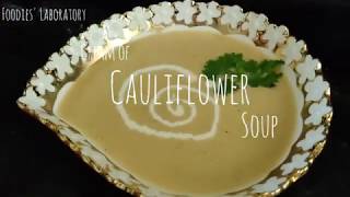 Cream of Cauliflower Soup | Foodies' Laboratory