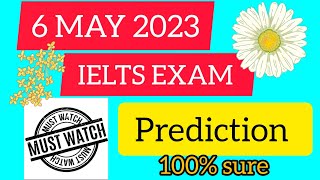 6 may ielts exam prediction 2023 | 11 may ielts exam | 20 may ielts exam | 100% sure prediction