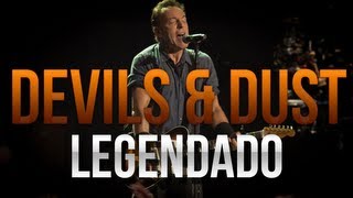 Bruce Springsteen - Devils & Dust (Legendado)