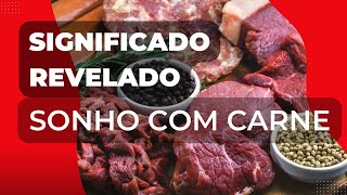 O Que Significa Sonhar com Carne?