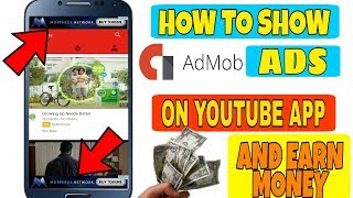 HOW TO SHOW ADMOD ADS ON YOUTUBE APP AND EARN MONEY IN HINDI||EARN MONEY