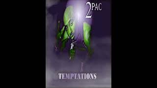 2pac - Temptations (Slowed Down)