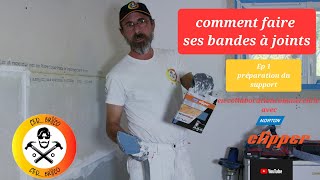 Comment je fais les Bandes à joints Ep1