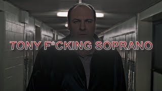 "Tony F*cking Soprano". | The Sopranos