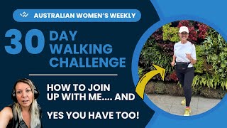 Walk with The Weekly - 30 Day Walking Challenge with Chrissie Swan and Women's Weekly (how to join)