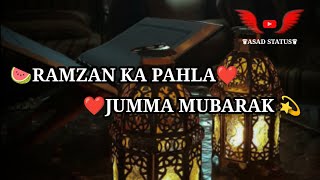 RAMZAN KA PAHLA JUMMA MUBARAK❤️ New WhatsApp Status Video #jummamubarak #ramzan2022 || Asad Status