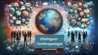 Sociolinguistique : Distinguer l'Anthropologie