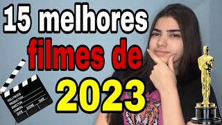 15 MELHORES FILMES PARA ASSISTIR EM 2023