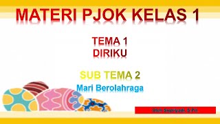 PJOK Kelas 1 Sub Tema 2 Mari Berolahraga