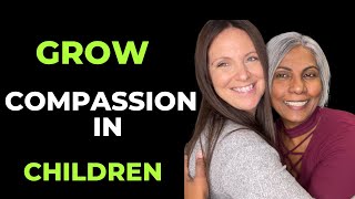 5 Parenting Tips to Grow Your Child's Compassion