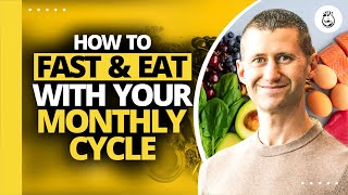 How To FAST & EAT With Your Monthly Cycle