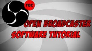 How To Record With Open Broadcaster Software! (OBS)