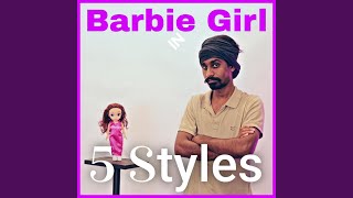 Barbie Girl in 5 Styles