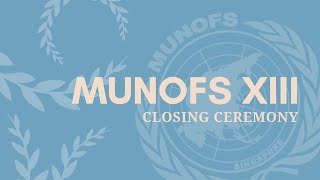 MUNOFS XIII Closing Ceremony