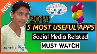 5 MOST USEFUL APPS || SOCIAL MEDIA RELATED APPS || AKMAL KHAN TECH!