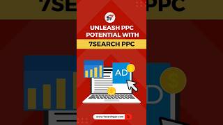 Unleash PPC potential with 7Search PPC  #ppc #ppcads #shorts #shortvideo #shortsfeed