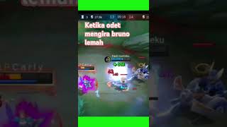 KETIKA ODET MENGANGGAP BRUNO LEMAH. !!  😁😁🤣🤣 #videoshorts #mobilelegends #mlbb