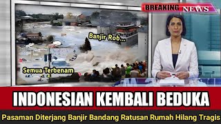 HARI INI!! BANJIR BANDANG HANTAM PASAMAN BARAT RATUSAN RUMAH GILANG BPBD SEBUT WASPADA SIAGA3 TRAGIS