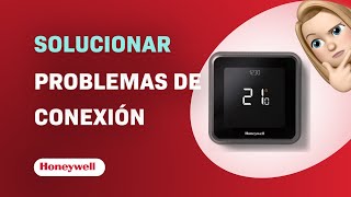 Cómo solucionar problemas de conexión de la aplicación Honeywell Lyric T6