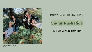 [Phiên âm tiếng việt] TXT (투모로우바이투게더) - 'Sugar Rush Ride' / Easy Lyrics