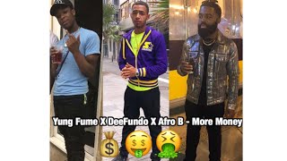 Yung Fume X Afro B X DeeFundo - More Money [OFFICIAL AUDIO]