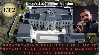 Drake's $100 Million Mansion