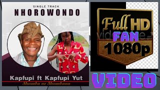 NHOROWONDO- Kapfupi ft Kapfupi son (Official fan video) HD